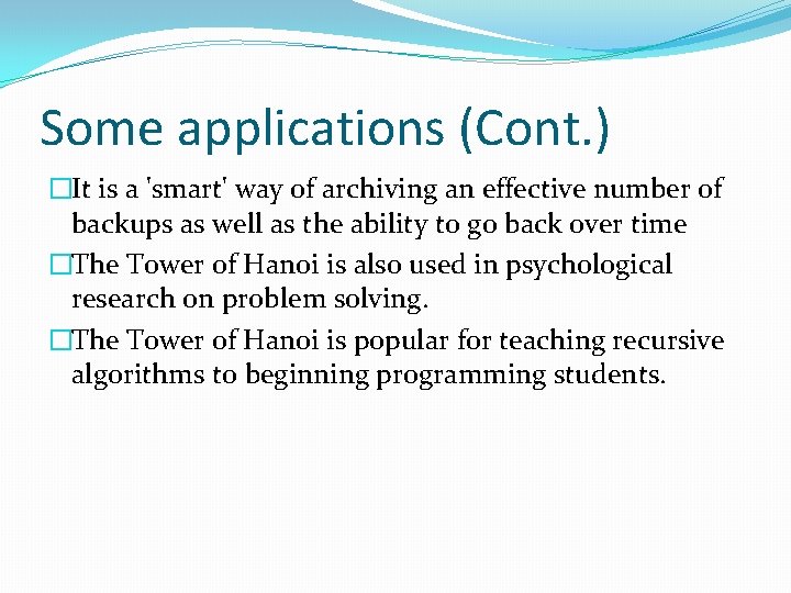 Some applications (Cont. ) �It is a 'smart' way of archiving an effective number