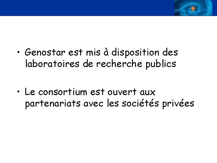  • Genostar est mis à disposition des laboratoires de recherche publics • Le