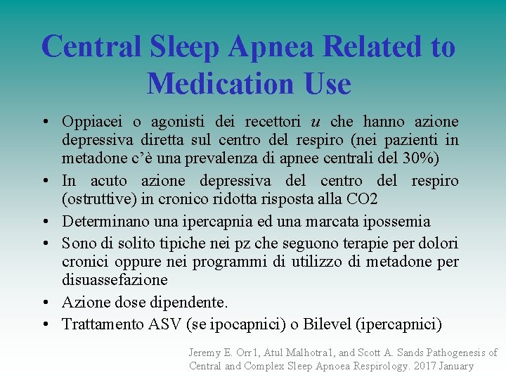 Central Sleep Apnea Related to Medication Use • Oppiacei o agonisti dei recettori u Central Sleep Apnea Related to Medication Use • Oppiacei o agonisti dei recettori u