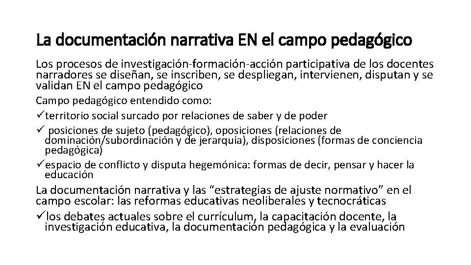La documentación narrativa EN el campo pedagógico Los procesos de investigación-formación-acción participativa de los