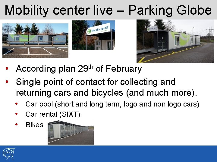 Mobility center live – Parking Globe • According plan 29 th of February •