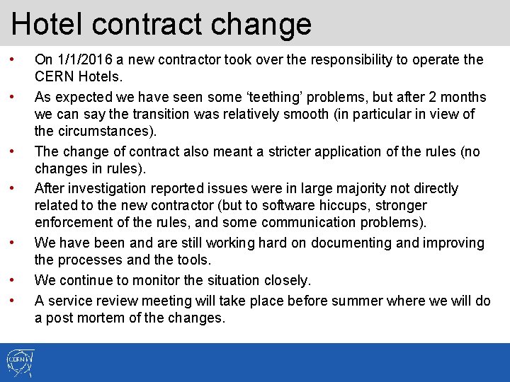 Hotel contract change • • On 1/1/2016 a new contractor took over the responsibility