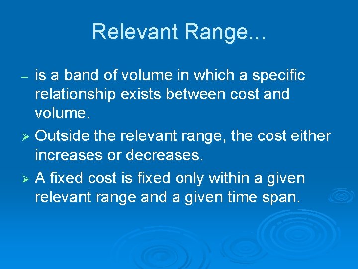 Relevant Range. . . is a band of volume in which a specific relationship