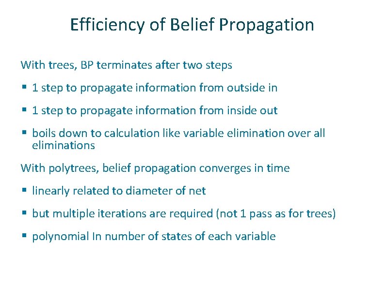 Efficiency of Belief Propagation ü With trees, BP terminates after two steps § 1