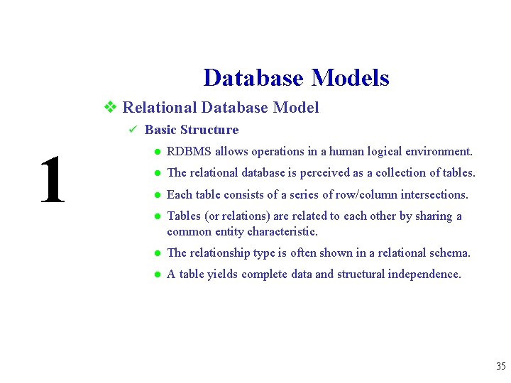 Database Models v Relational Database Model ü 1 Basic Structure l RDBMS allows operations