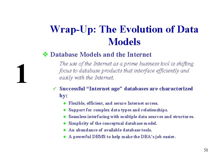 Wrap-Up: The Evolution of Data Models 1 v Database Models and the Internet The