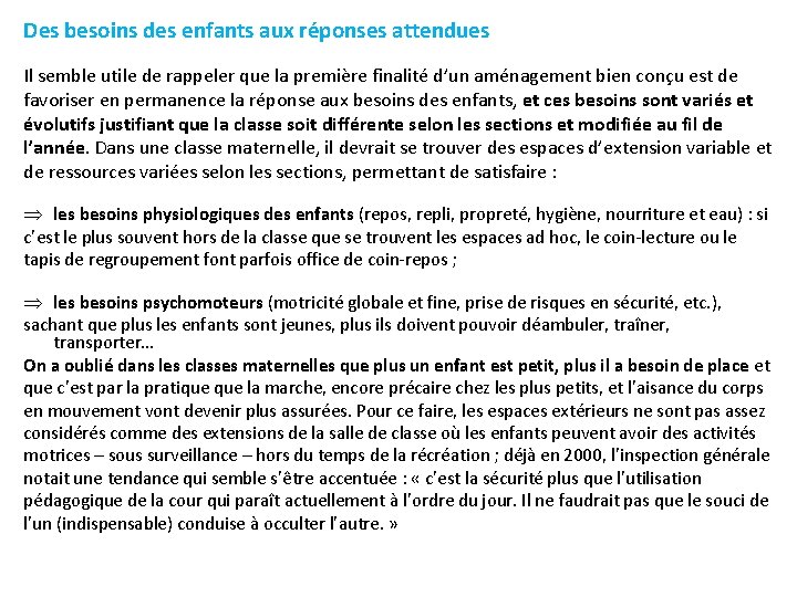 Des besoins des enfants aux réponses attendues Il semble utile de rappeler que la