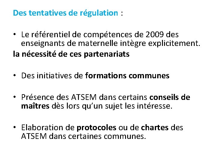 Des tentatives de régulation : • Le référentiel de compétences de 2009 des enseignants