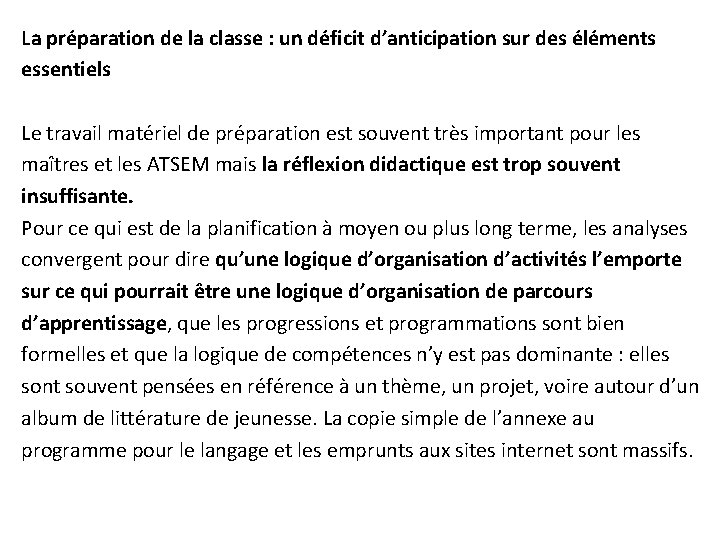 La préparation de la classe : un déficit d’anticipation sur des éléments essentiels Le