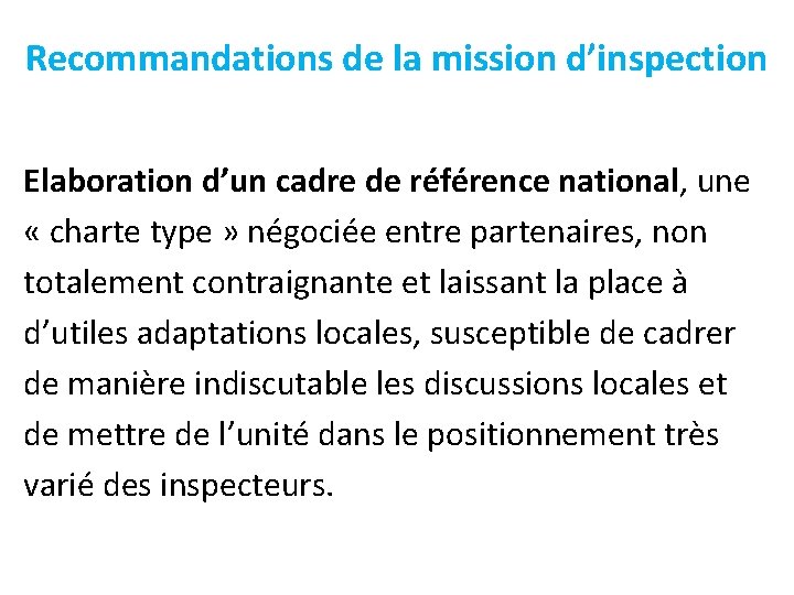 Recommandations de la mission d’inspection Elaboration d’un cadre de référence national, une « charte