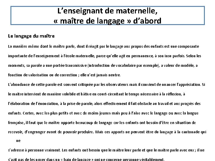 L’enseignant de maternelle, « maître de langage » d’abord Le langage du maître La