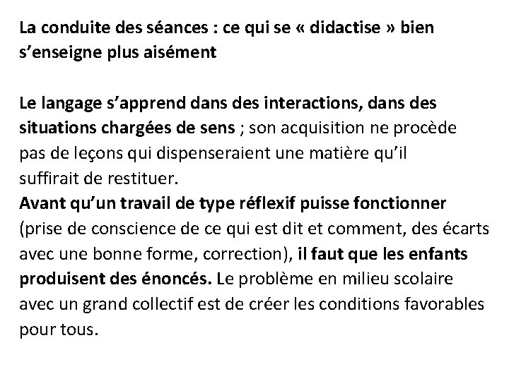 La conduite des séances : ce qui se « didactise » bien s’enseigne plus
