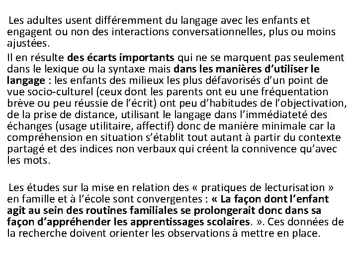  Les adultes usent différemment du langage avec les enfants et engagent ou non