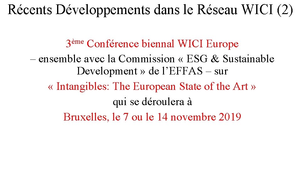 Récents Développements dans le Réseau WICI (2) 3ème Conférence biennal WICI Europe – ensemble