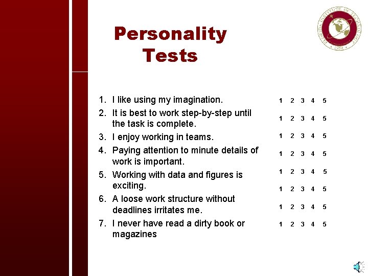 Personality Tests 1. I like using my imagination. 2. It is best to work