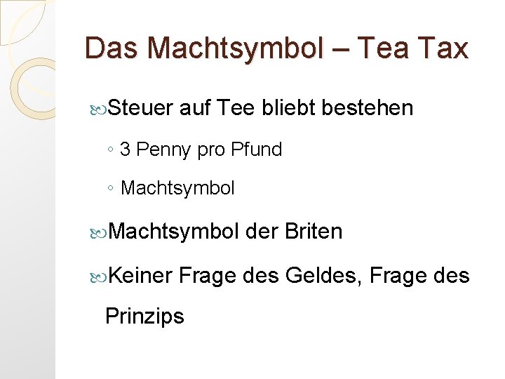 Das Machtsymbol – Tea Tax Steuer auf Tee bliebt bestehen ◦ 3 Penny pro