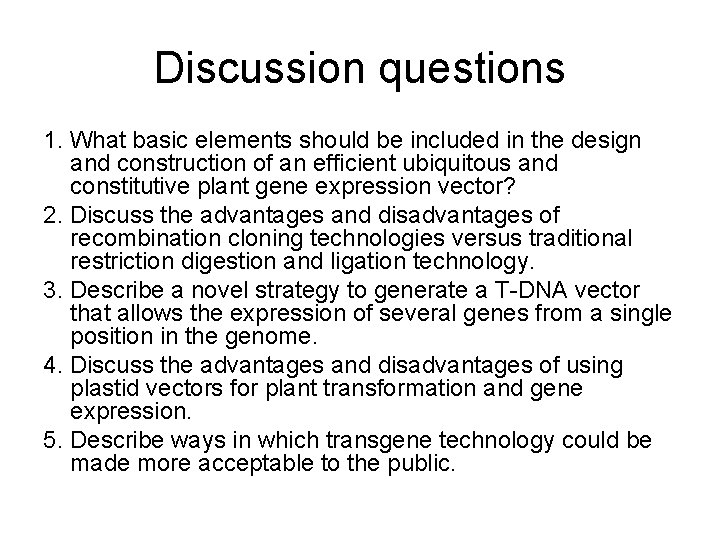 Discussion questions 1. What basic elements should be included in the design and construction