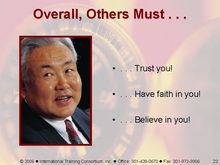 Overall, Others Must. . . • . . . Trust you! • . .