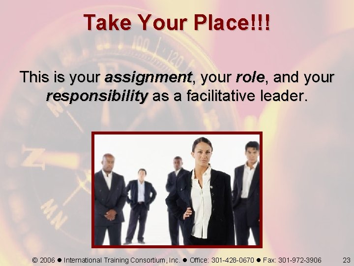 Take Your Place!!! This is your assignment, your role, and your responsibility as a