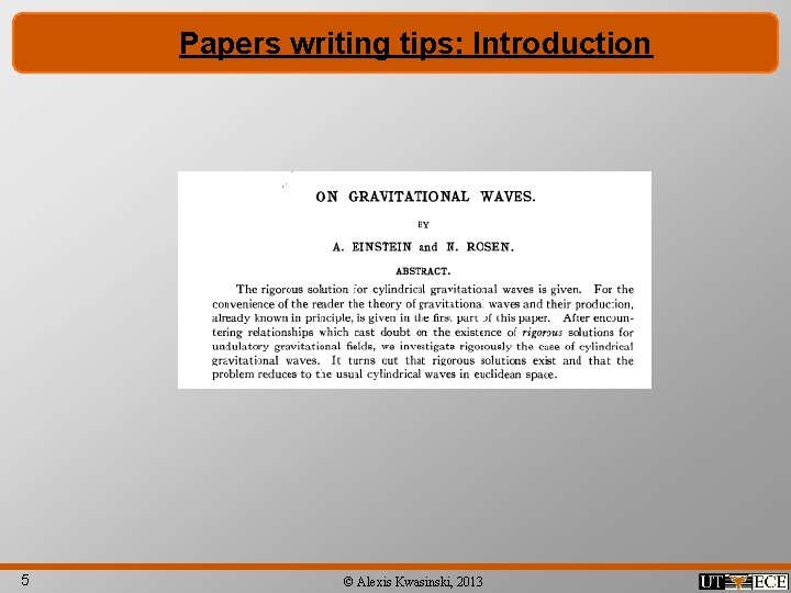Papers writing tips: Introduction 5 © Alexis Kwasinski, 2013 