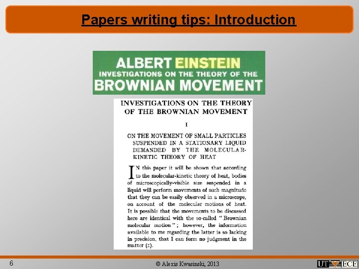 Papers writing tips: Introduction 6 © Alexis Kwasinski, 2013 