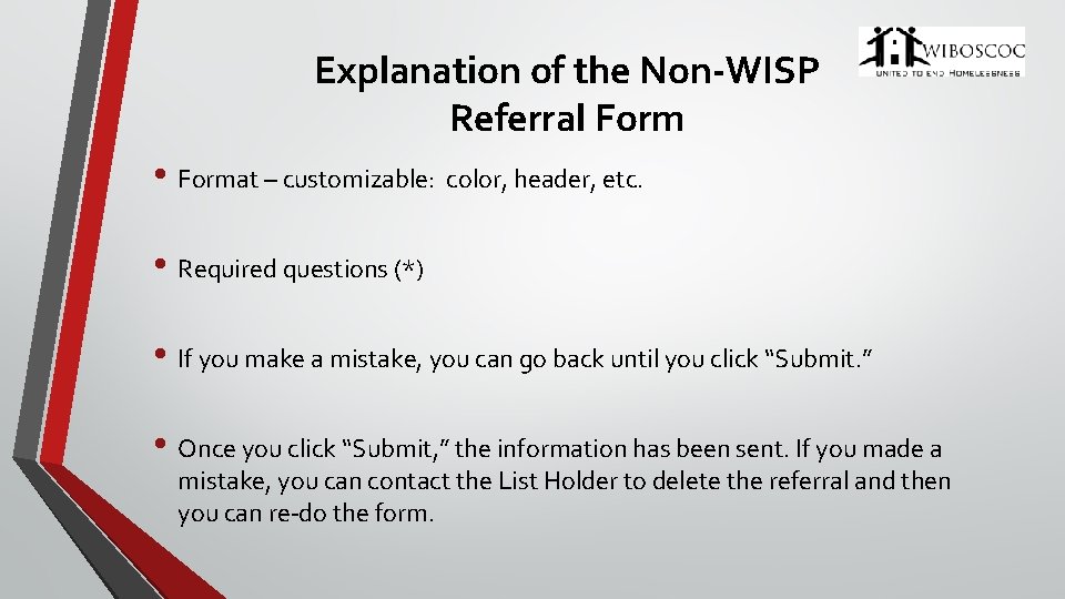 Explanation of the Non-WISP Referral Form • Format – customizable: color, header, etc. •