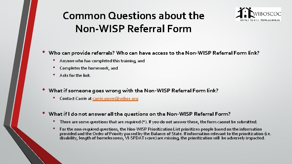 Common Questions about the Non-WISP Referral Form • • • Who can provide referrals?