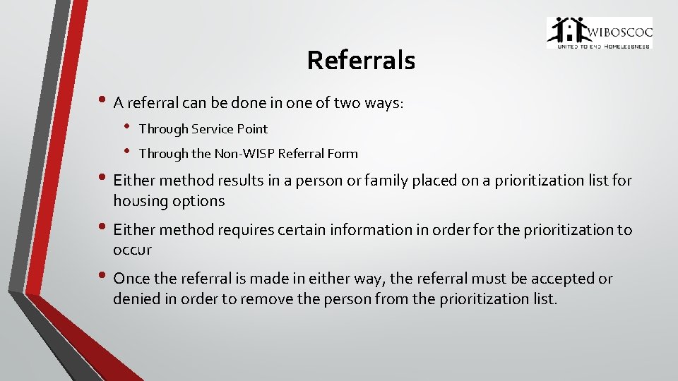 Referrals • A referral can be done in one of two ways: • •