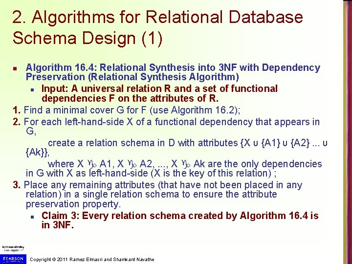 2. Algorithms for Relational Database Schema Design (1) Algorithm 16. 4: Relational Synthesis into