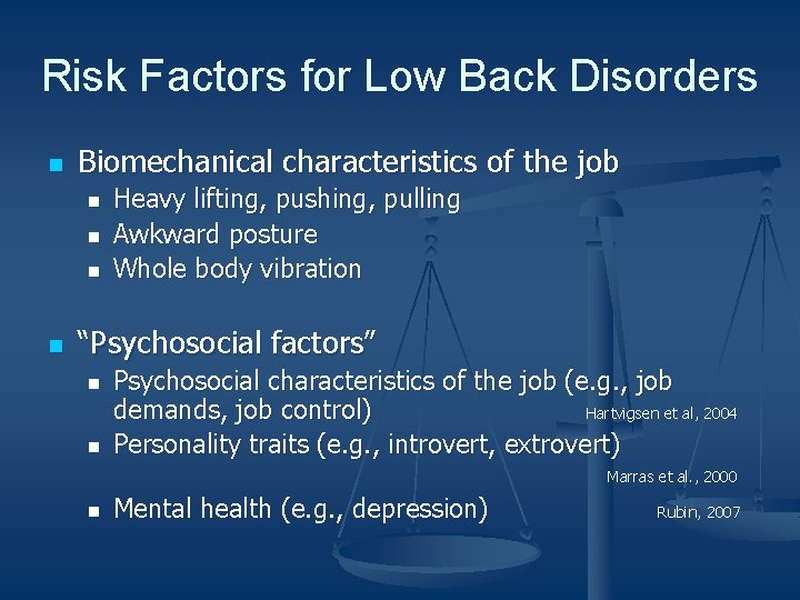 Risk Factors for Low Back Disorders n Biomechanical characteristics of the job n n