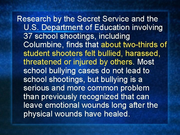 Research by the Secret Service and the U. S. Department of Education involving 37