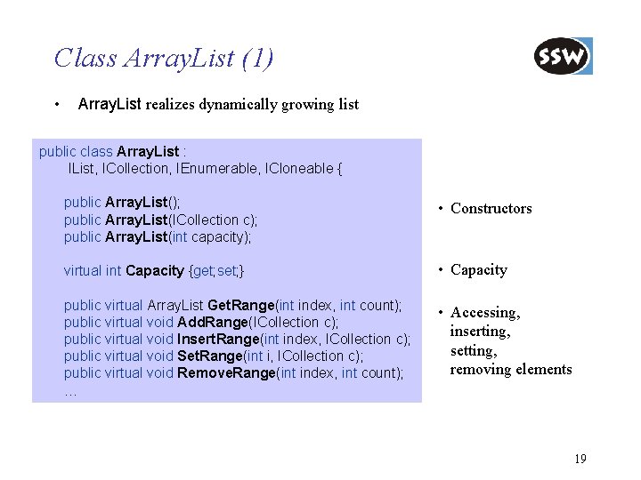 Class Array. List (1) • Array. List realizes dynamically growing list public class Array.