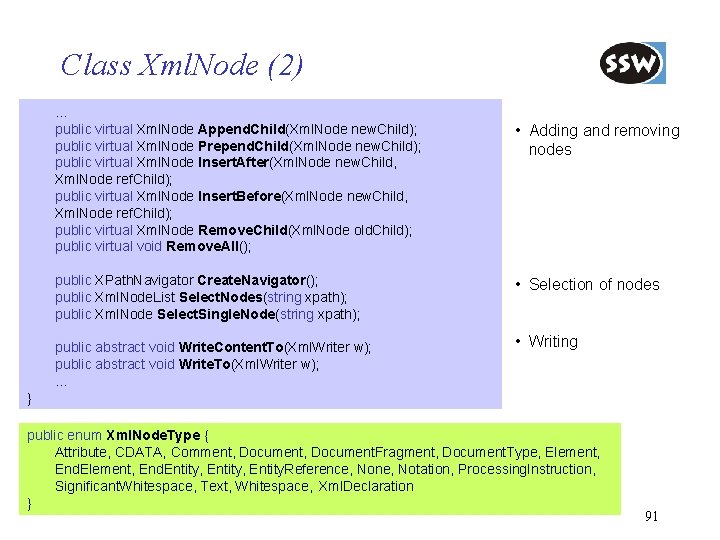 Class Xml. Node (2). . . public virtual Xml. Node Append. Child(Xml. Node new.