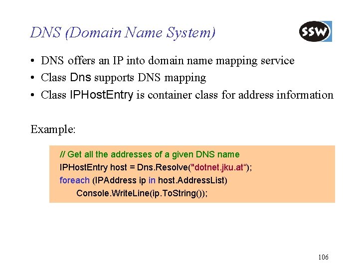 DNS (Domain Name System) • DNS offers an IP into domain name mapping service