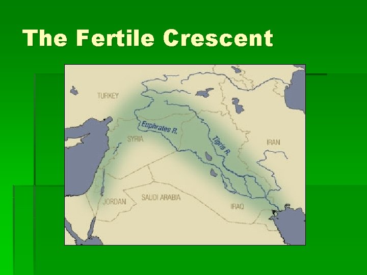 The Fertile Crescent 