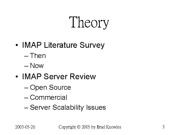 Theory • IMAP Literature Survey – Then – Now • IMAP Server Review –