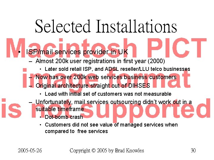 Selected Installations • ISP/mail services provider in UK – Almost 200 k user registrations