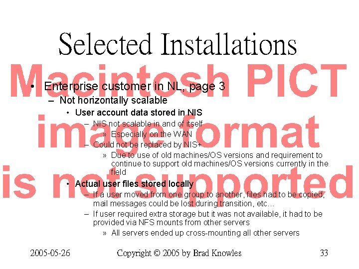 Selected Installations • Enterprise customer in NL, page 3 – Not horizontally scalable • Selected Installations • Enterprise customer in NL, page 3 – Not horizontally scalable •