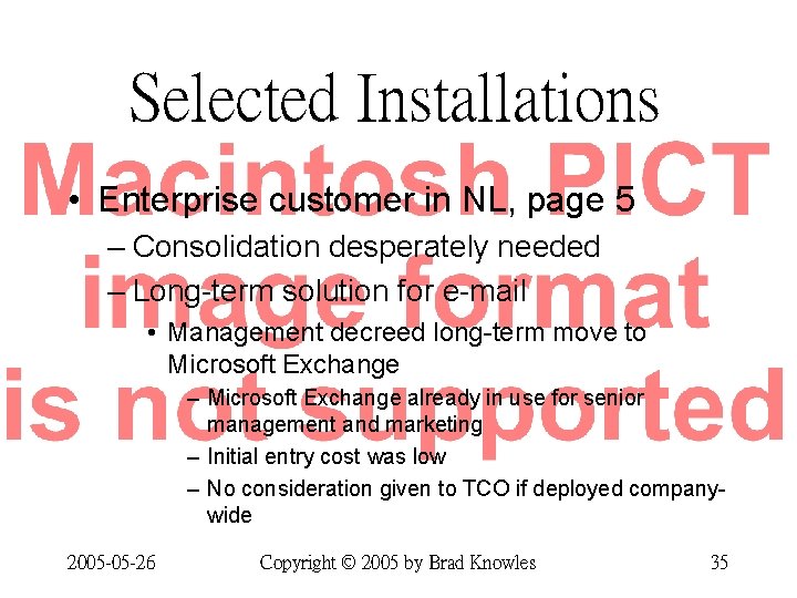 Selected Installations • Enterprise customer in NL, page 5 – Consolidation desperately needed –