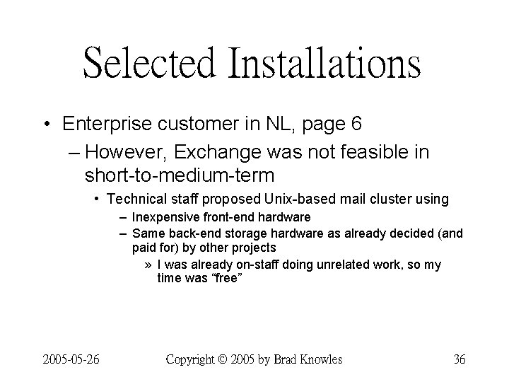 Selected Installations • Enterprise customer in NL, page 6 – However, Exchange was not