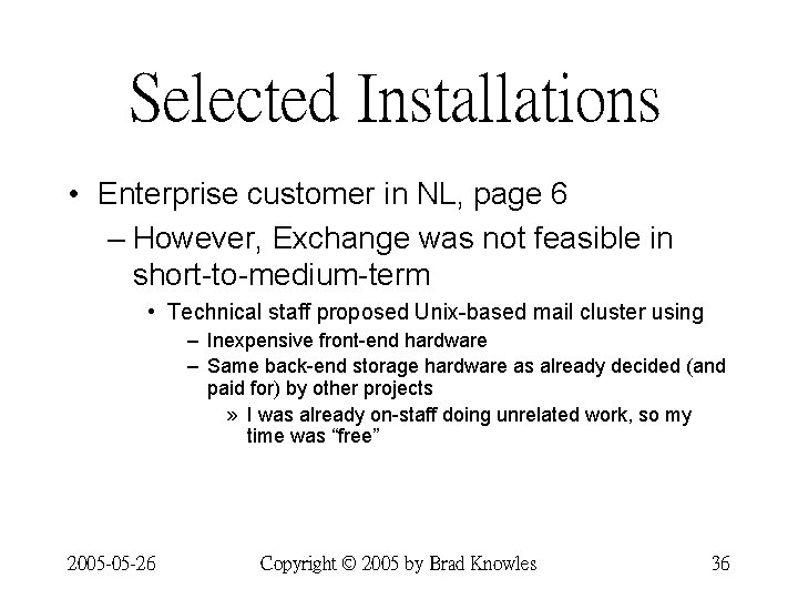 Selected Installations • Enterprise customer in NL, page 6 – However, Exchange was not Selected Installations • Enterprise customer in NL, page 6 – However, Exchange was not