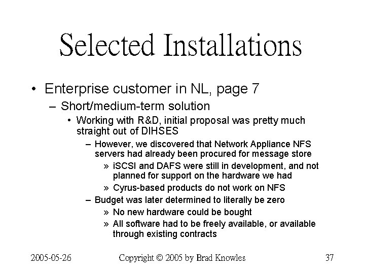 Selected Installations • Enterprise customer in NL, page 7 – Short/medium-term solution • Working