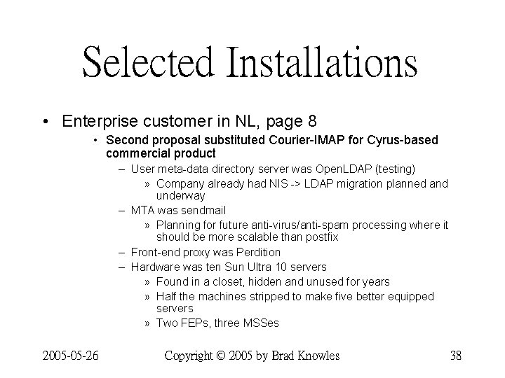 Selected Installations • Enterprise customer in NL, page 8 • Second proposal substituted Courier-IMAP