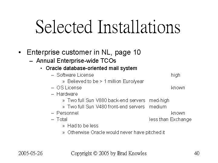 Selected Installations • Enterprise customer in NL, page 10 – Annual Enterprise-wide TCOs • Selected Installations • Enterprise customer in NL, page 10 – Annual Enterprise-wide TCOs •