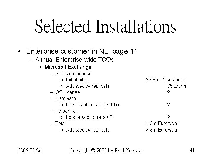 Selected Installations • Enterprise customer in NL, page 11 – Annual Enterprise-wide TCOs •