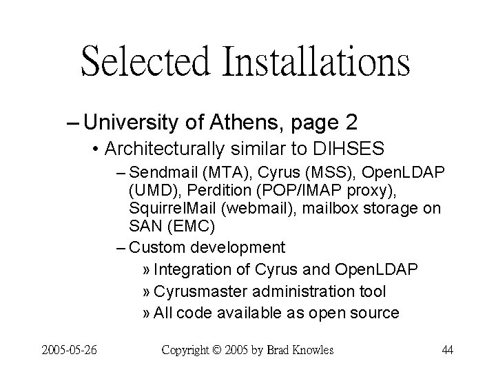 Selected Installations – University of Athens, page 2 • Architecturally similar to DIHSES –