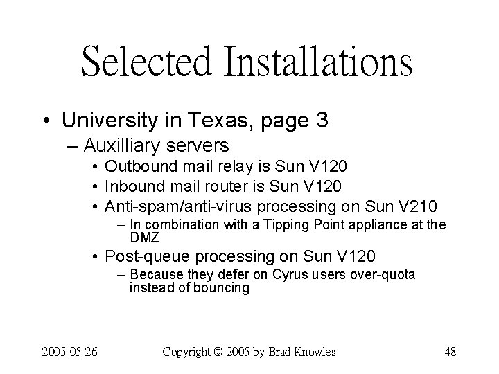 Selected Installations • University in Texas, page 3 – Auxilliary servers • Outbound mail Selected Installations • University in Texas, page 3 – Auxilliary servers • Outbound mail