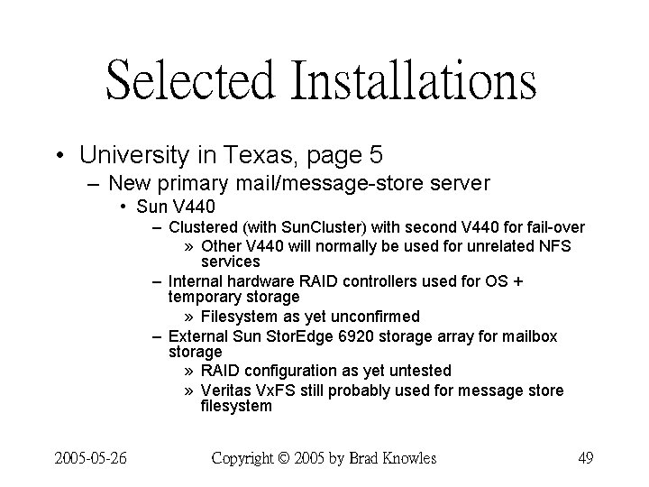 Selected Installations • University in Texas, page 5 – New primary mail/message-store server •