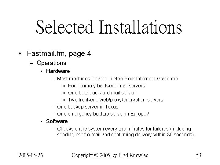 Selected Installations • Fastmail. fm, page 4 – Operations • Hardware – Most machines
