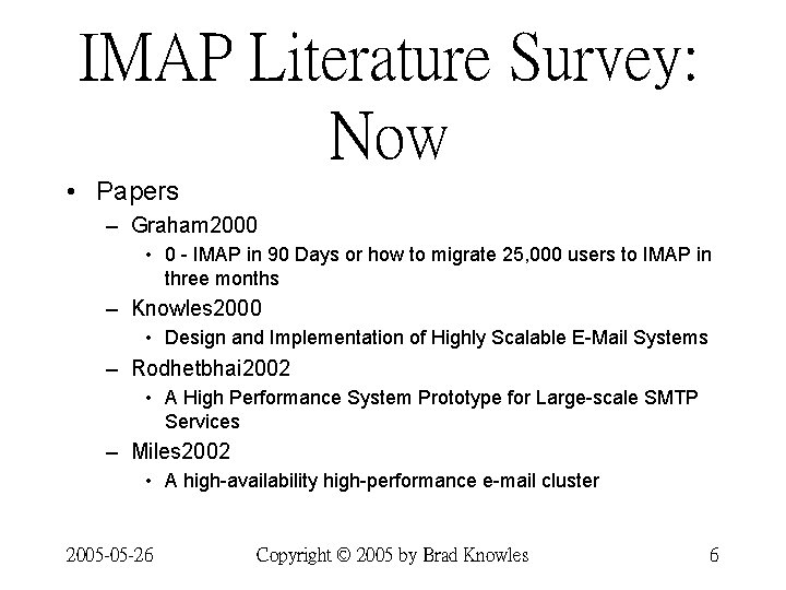 IMAP Literature Survey: Now • Papers – Graham 2000 • 0 - IMAP in